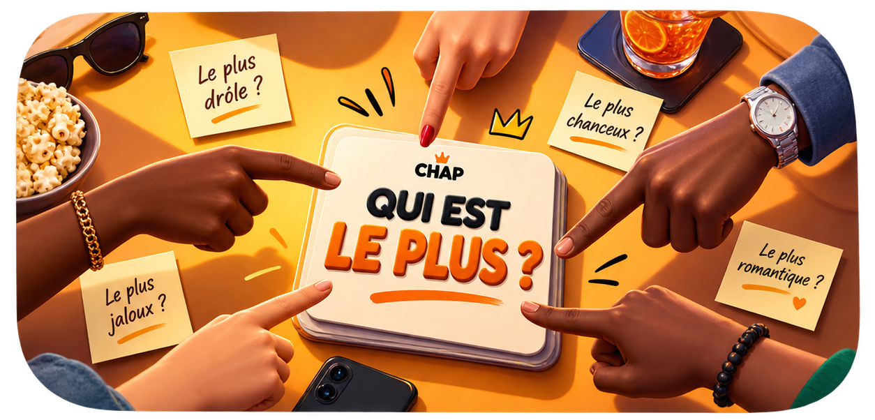 Des mains pointent une carte CHAP « Qui est le plus ? » posée sur une table orange